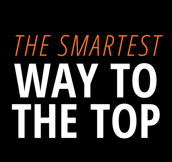 Read more about the article The Smartest Way to the Top!